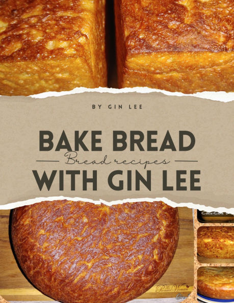 Bake Bread With Gin Lee