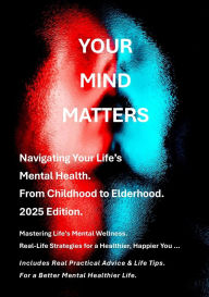 Title: Your Mind Matters 2025 (Volume 1, #1), Author: Stephen Finnegan