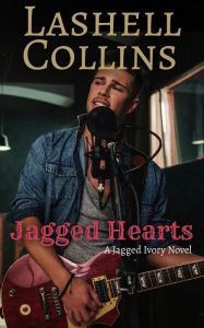 Title: Jagged Hearts (Jagged Ivory Series, #1), Author: Lashell Collins