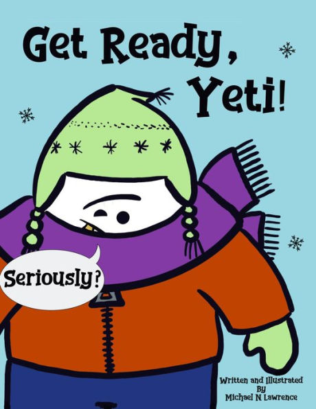 Get Ready, Yeti! (Yeti Early Readers, #1)