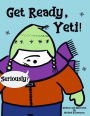 Get Ready, Yeti! (Yeti Early Readers, #1)