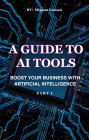 A Guide to AI Tools #1 (Part I)