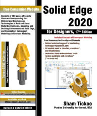 Title: Solid Edge 2020 for Designers, 17th Edition, Author: Sham Tickoo