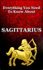 Everything You Need To Know About Sagittarius (Zodiac Series, #9)