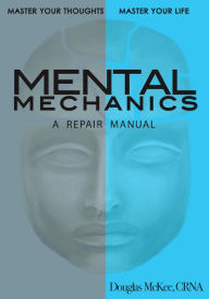 Title: Mental Mechanics: A Repair Manual, Author: Douglas McKee