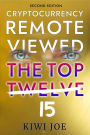 Cryptocurrency Remote Viewed: The Top Twelve (2nd Edition)