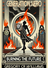 Title: Generation Nero First Edition (Generations For Change Trilogy, #1), Author: Gregory Williams