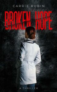 Title: Broken Hope, Author: Carrie Rubin
