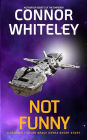 Not Funny: A Science Fiction Space Opera Short Story (Agents of The Emperor Science Fiction Stories)
