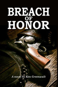 Title: Breach of Honor, Author: Ken Greenwalt