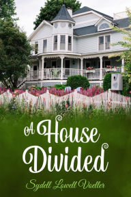 Title: A House Divided, Author: Sydell Lowell Voeller