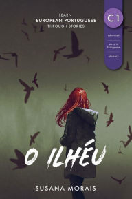 Title: O Ilhéu: Learn European Portuguese Through Stories, Author: Susana Morais