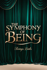 Title: The Symphony of Being, Author: Mohmmed Qasem