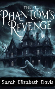 Title: The Phantom's Revenge (Fantasy fiction, #12), Author: Sarah Elizabeth Davis