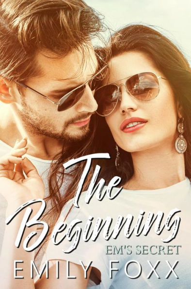 The Beginning (Em's Secret, #1)