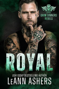 Title: Royal (Grim Sinners Rebels), Author: LeAnn Ashers