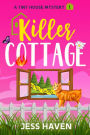 Killer Cottage (Tiny House Mysteries, #1)