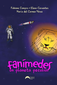 Title: Fanímedes, un planeta peculiar, Author: Fabiane Campos