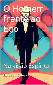Title: O Homem frente ao Ego, Author: Emerson Calejon
