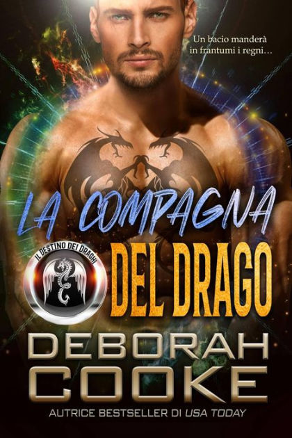 La Compagna del Drago (Il Destino dei Draghi, #4) by Deborah Cooke ...