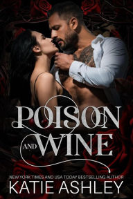 Title: Poison and Wine, Author: Katie Ashley