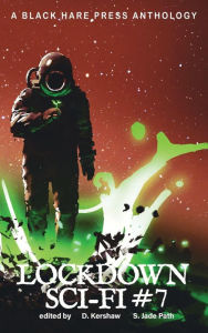 Title: Lockdown Sci-Fi #7, Author: Black Hare Press