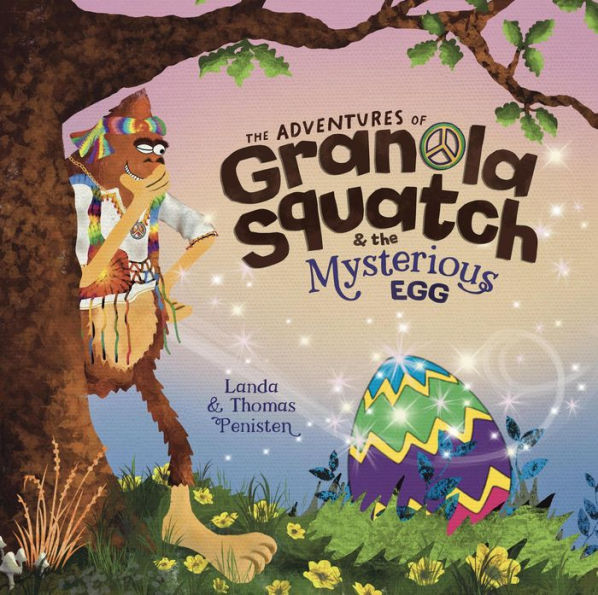The Adventures of Granola Squatch and the Mysterious Egg