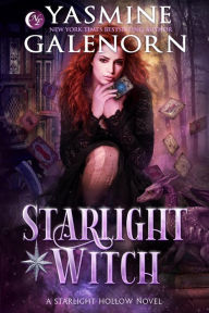 Title: Starlight Witch (Starlight Hollow, #4), Author: Yasmine Galenorn