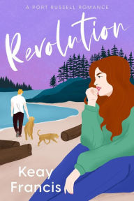 Title: Revolution (Port Russell Romance, #3), Author: Keay Francis