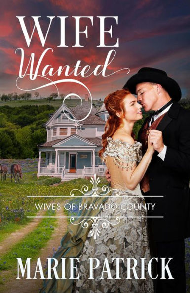 Wife Wanted (Wives of Bravado County, #2)