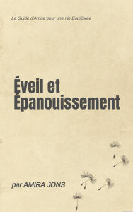 Title: Éveil et Épanouissement, Author: Amira Jons
