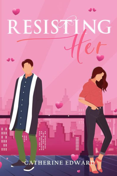 Resisting Her (Moving On Duology, #2)