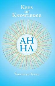 Title: Keys of Knowledge (Understanding Self & Mind), Author: Tarthang Tulku