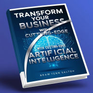 Title: AI Mastery_ Transform Your Business with Cutting-Edge Artificial Intelligence, Author: Tore