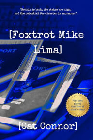 Title: [Foxtrot Mike Lima] (Veronica Tracey Spy/PI Series, #5), Author: Cat Connor