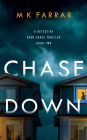 Chase Down (A Detective Ryan Chase Thriller, #2)