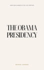 The Obama Presidency (American history, #16)