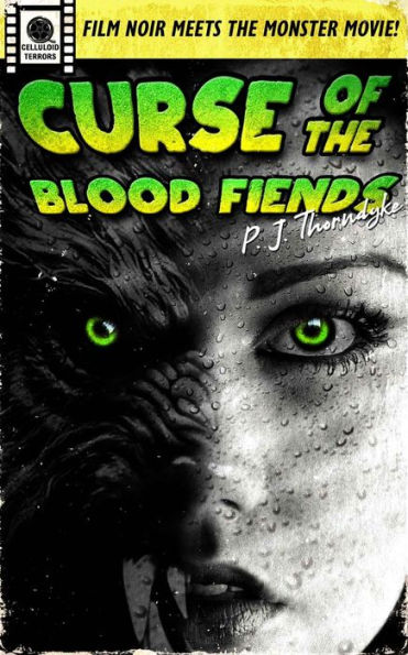 Curse of the Blood Fiends (Celluloid Terrors, #1)
