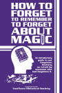 How to Forget to Remember to Forget Magic (The Vaal'bara Historical Society, #1)