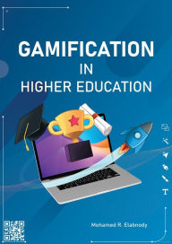 Title: Gamification in Higher Education, Author: Mohamed Elabnody