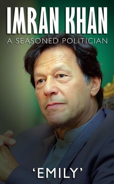 Imran Khan - A Seasoned Politician