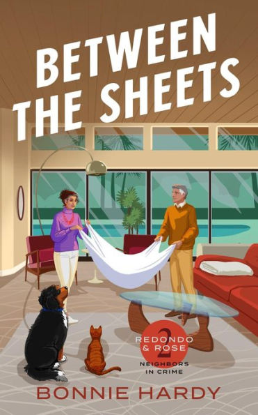 Between the Sheets (Redondo and Rose Neighbors in Crime, #2)