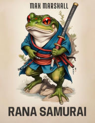 Title: Rana Samurai, Author: Max Marshall