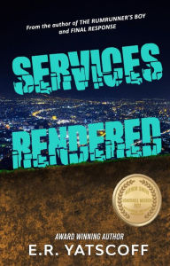 Title: Services Rendered, Author: E.R. Yatscoff