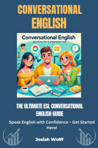 Title: The Ultimate ESL Conversational English Guide, Author: Josiah Wolff
