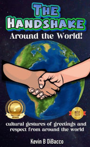 Title: The Handshake: Around The World, Author: Kevin B DiBacco