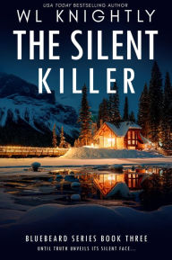 Title: The Silent Killer (Bluebeard, #3), Author: WL Knightly