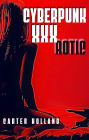 Cyberpunk XXX-ROTIC (Cyber Bang City Saga, #4)