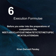 Title: 6 Execution Formulae, Author: Kiran Dwivedi Pandey