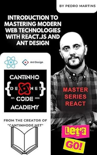 Introduction to Mastering Modern Web Technologies with React.js and Ant ...